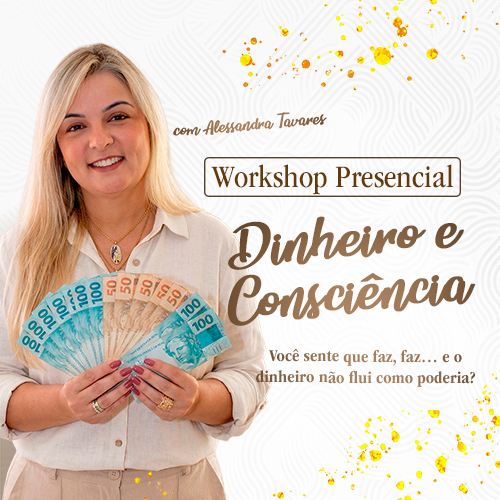 Workshop Presencial – Dinheiro & Consciência