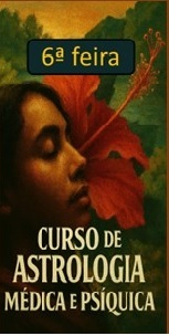 Curso de Astrologia Avançada: Médica e Psíquica -  T6 - Anna Maria Costa Ribeiro