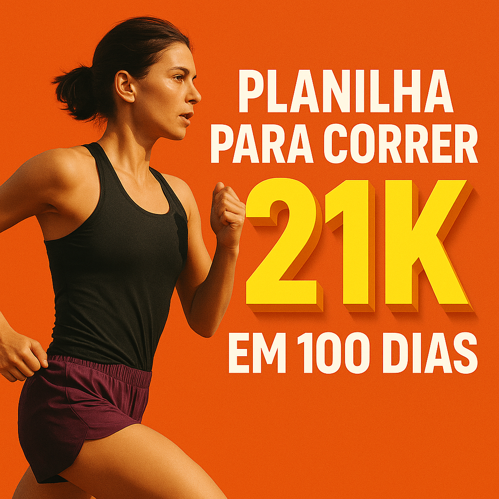 Desafio 21K: A Planilha Definitiva para Correr 21km em 100 Dias