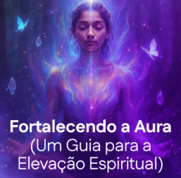 Fortalecendo a Aura