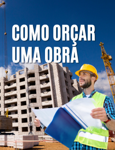 Como Orçar uma Obra