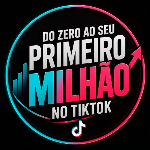 DO ZERO AO SEU PRIMEIRO MILHÃO NO TIKTOK
