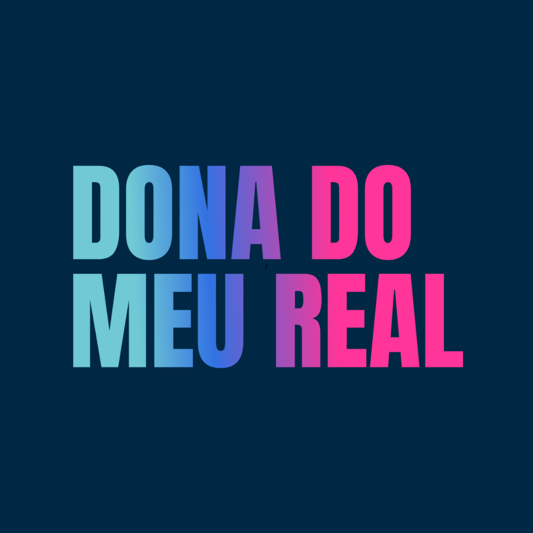 DONA DO MEU REAL 