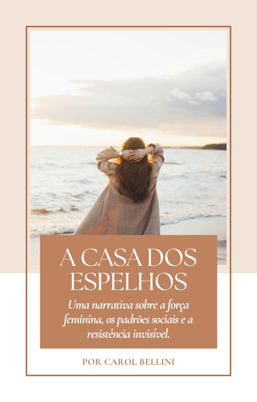 A Casa de Espelhos: Guia de Travessia para Mulheres que Decidiram se Ver com Clareza