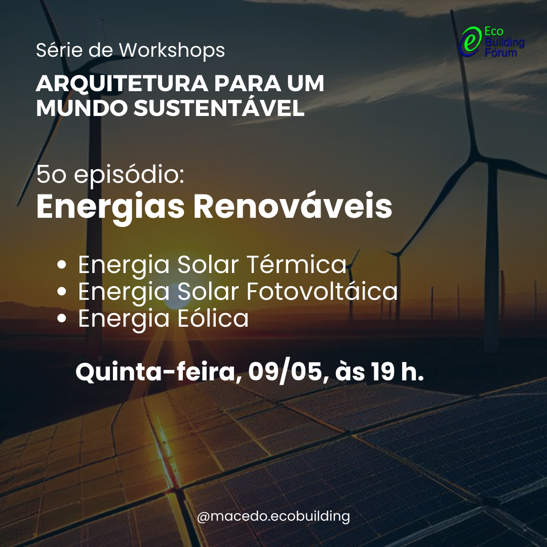 Série de Workshops "Arquitetura para um Mundo Sustentável" - Episódio 5