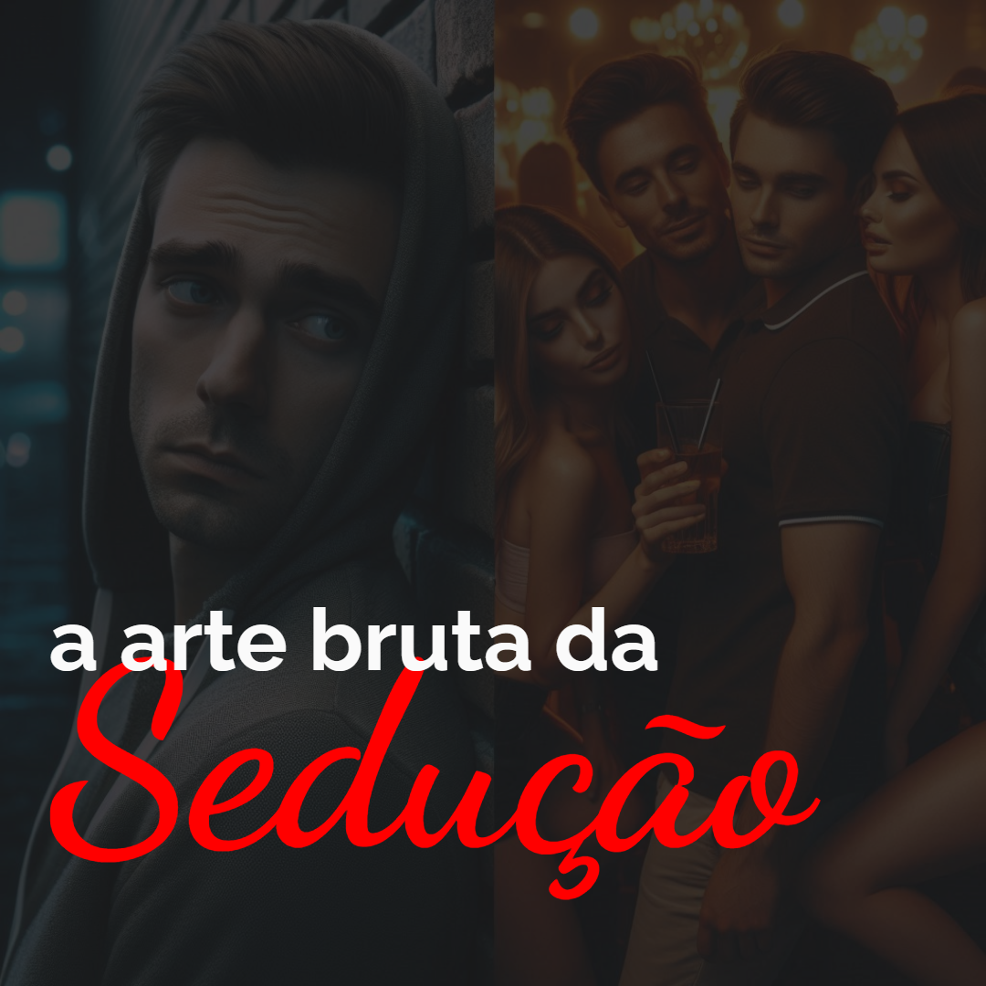 A Arte Bruta da Sedução - Oferta especial