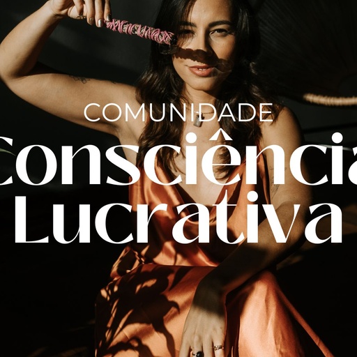 Comunidade Consciência Lucrativa - Assinatura
