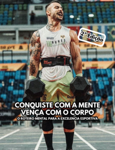 Conquiste com a Mente. Vença com o Corpo - 2ª Edição