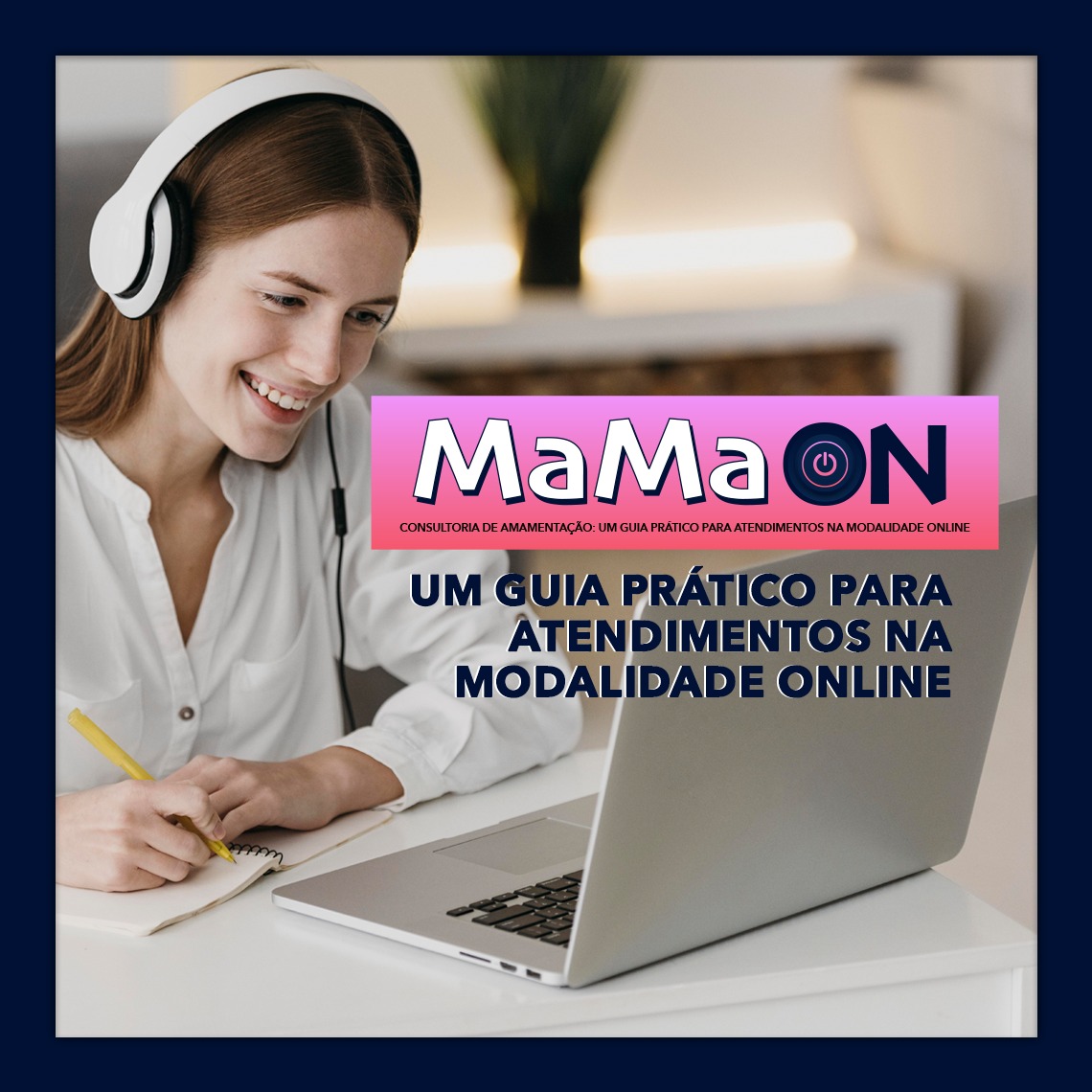 MaMa ON - Um guia prático para consultoria de amamentação online