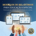 Modelos de Relatórios para Educação Especial (OFERTA UNICA)
