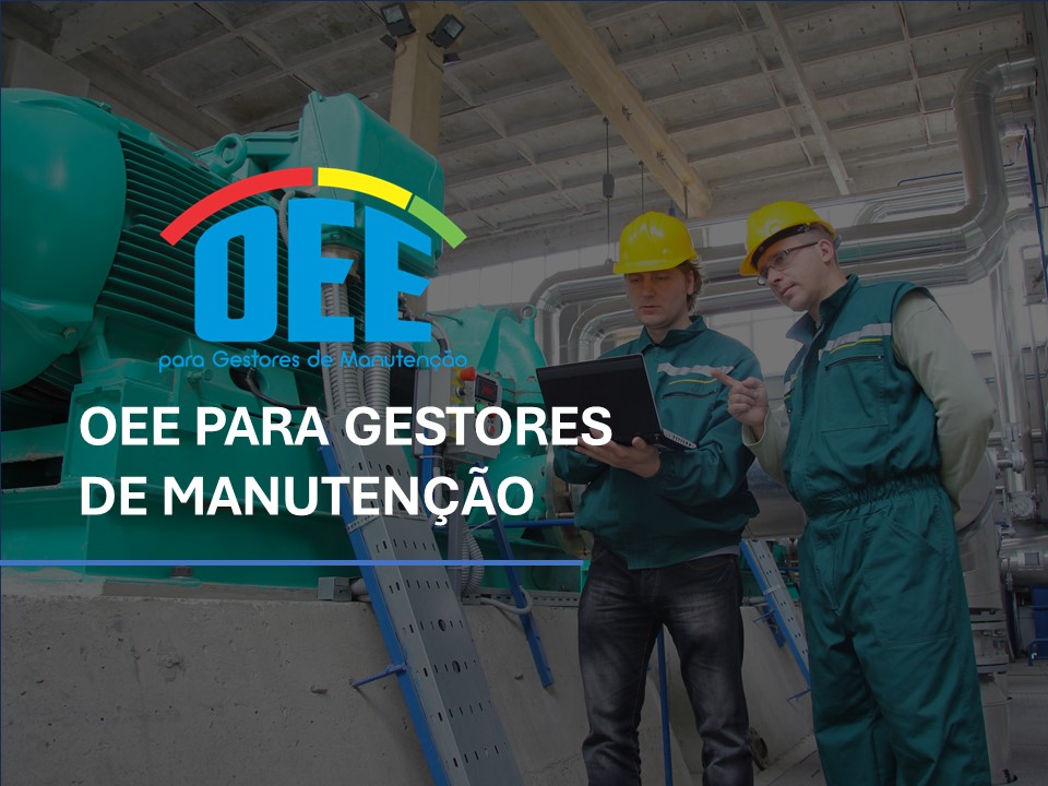 OEE para Gestores de Manutenção