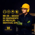 NR-06 – Básico de Equipamento de Proteção Individual
