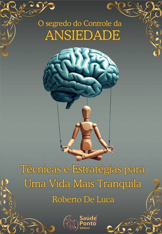 O Segredo do Controle de Ansiedade