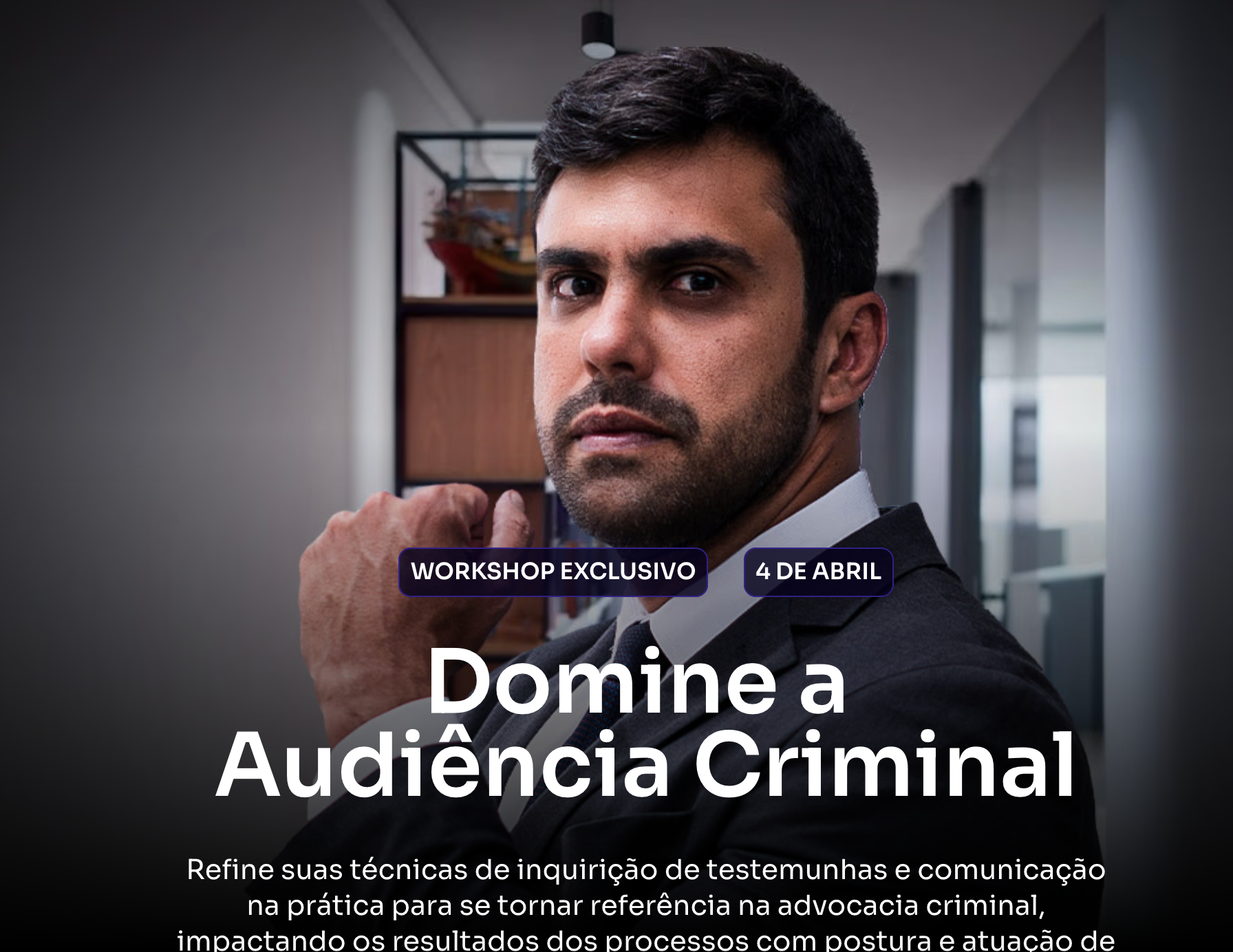 LOTE 2 [Workshop] DOMINANDO A AUDIÊNCIA CRIMINAL 