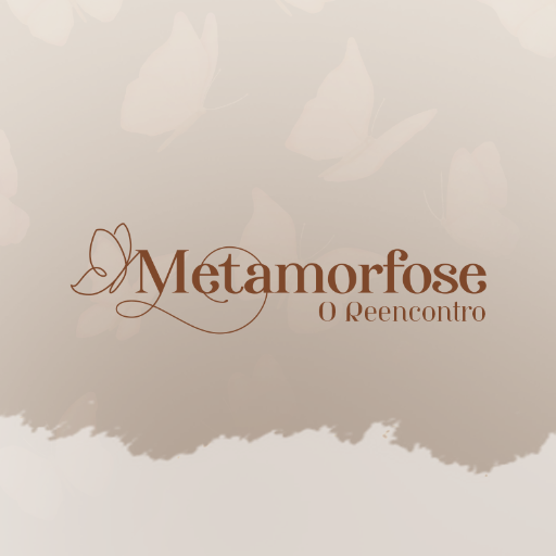 Metamorfose O reencontro 
