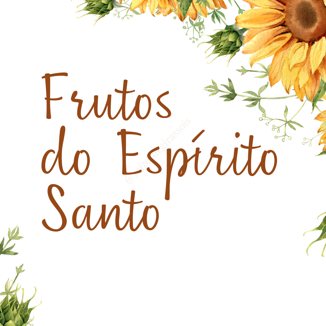 12 Frutos do Espírito Santo