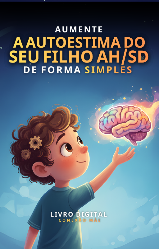 #2 Aumente a Autoestima do seu AH/SD de Forma Simples!