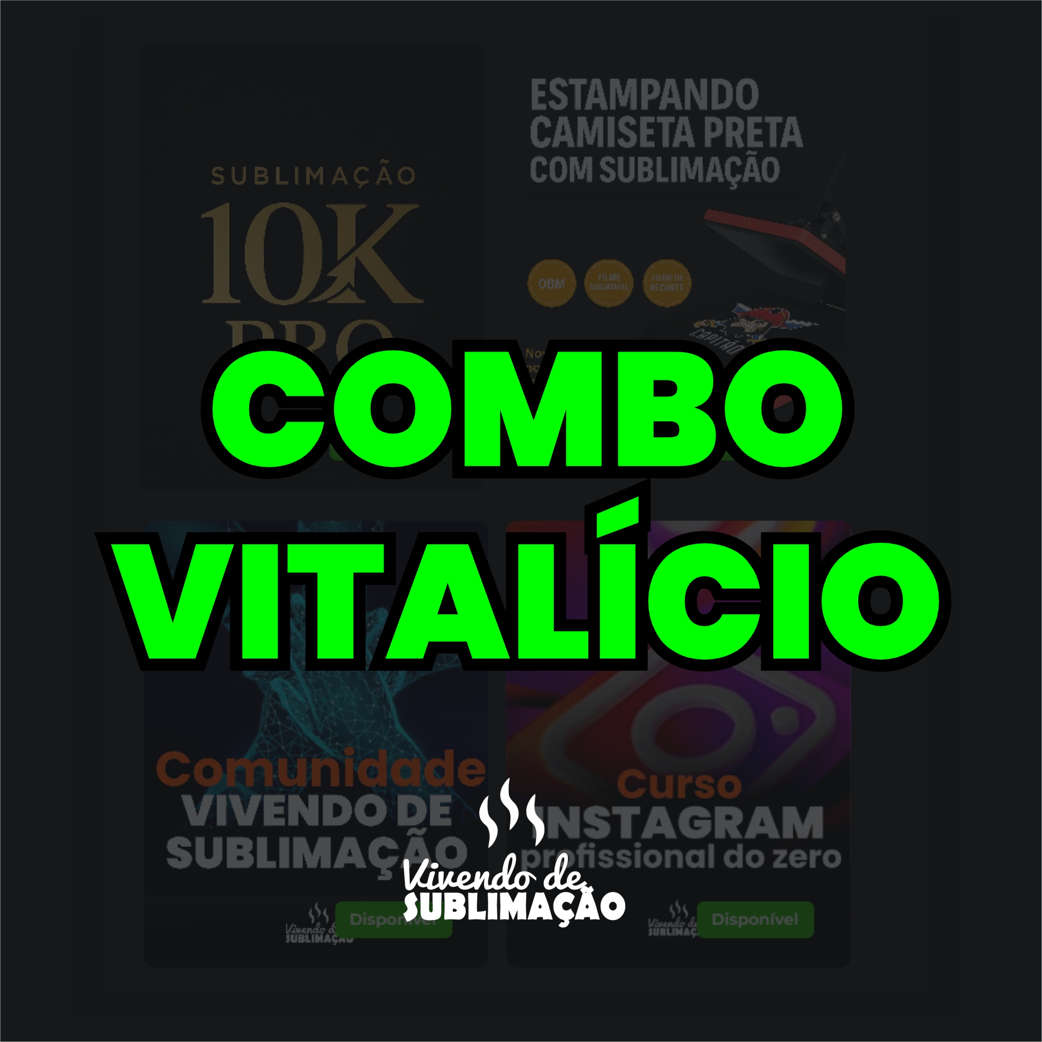 Combo Vitalício Vivendo de Sublimação