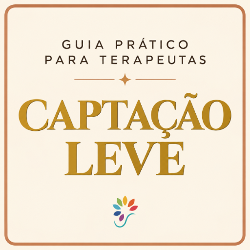Captação Leve | 7 dias para terapeutas organizarem a captação de clientes