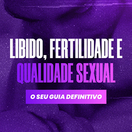 01 - Livro Digital: Libido, Fetilidade e Qualidade Sexual