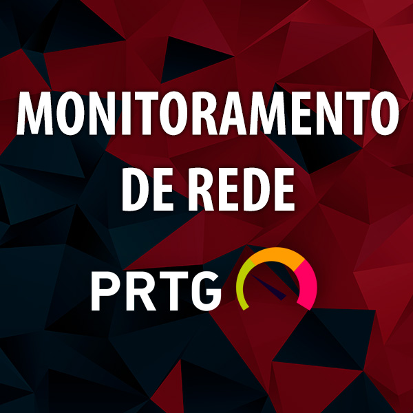 Monitoramento de Rede – PRTG
