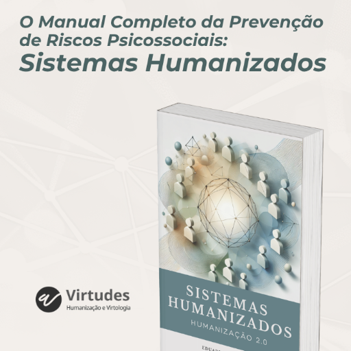 Livro digital Sistemas Humanizados: Humanização 2.0 - Bônus: Introdução aos Sistemas Humanizados e NR-1