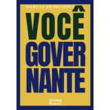 Você Governante Não Acredite em Mim, mas leia o livro e seja Você Governante!