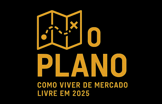 O Plano: Como Viver de Mercado Livre em 2025