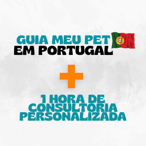 Guia Meu Pet em Portugal+ Consultoria Personalizada