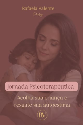 Acolha sua Criança e Resgate sua Autoestima