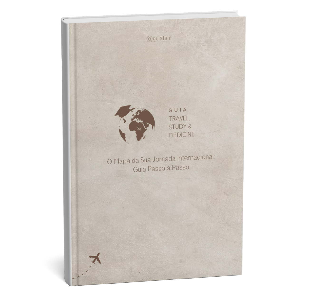 eBook - O Mapa da sua Jornada Internacional:  Guia Passo A Passo