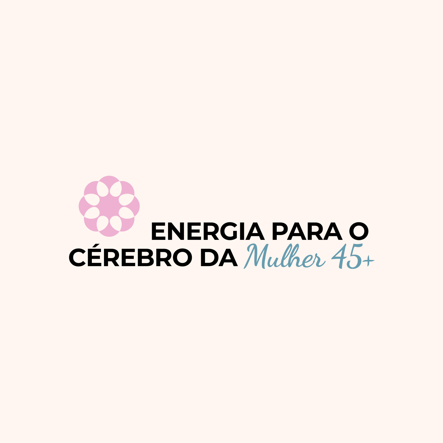 Lançamento Energia para o Cérebro da Mulher 45+