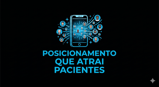 Posicionamento que Atrai Pacientes