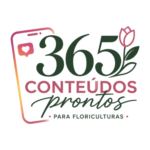 365 CONTEÚDOS PRONTOS para FLORICULTURAS