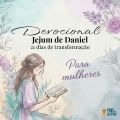 Devocional Jejum Daniel para Mulheres