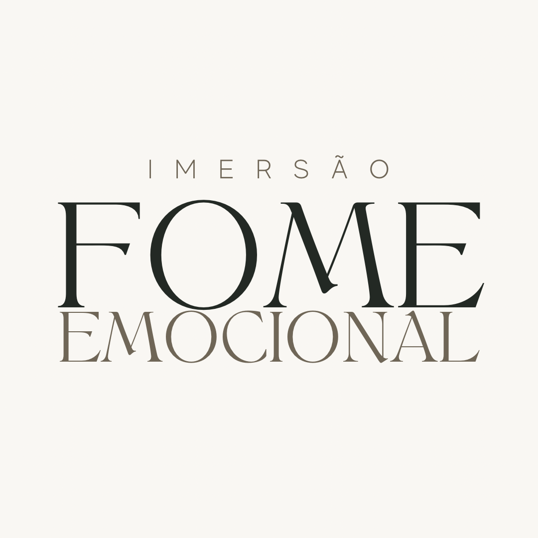 Imersão Fome Emocional
