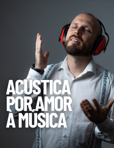 Acústica por amor à música
