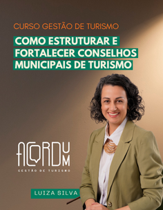 Curso Como Estruturar e Fortalecer Conselhos Municipais de Turismo