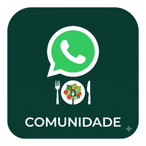 Comunidade Exclusiva - Almoço e Janta no WhatsApp