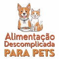 Alimentação Descomplicada para Pets