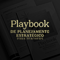 Playbook de Planejamento Estratégico para Teachers
