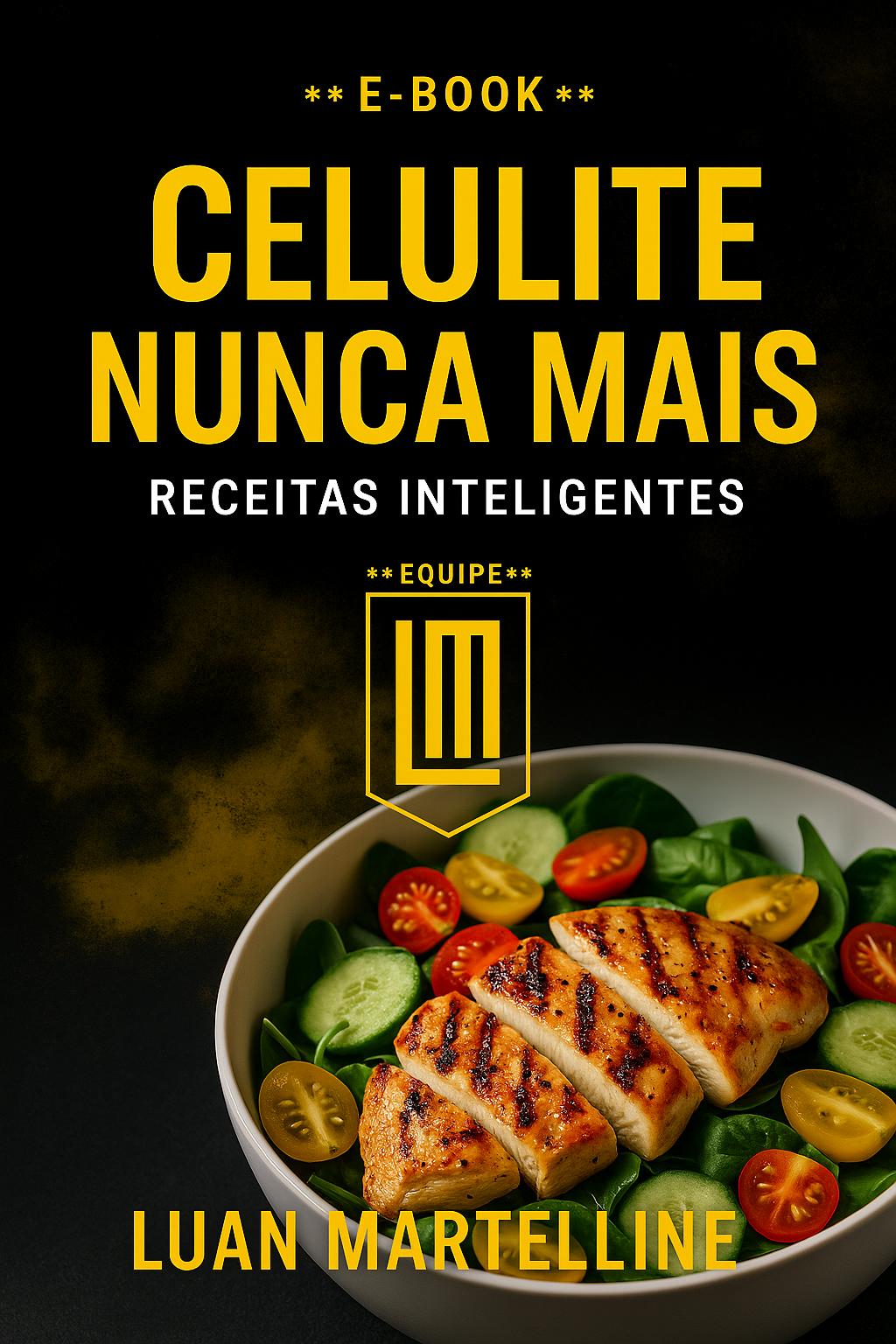CELULITE NUNCA MAIS – RECEITAS INTELIGENTES  Como Reduzir a Celulite, Melhorar a Textura da Pele e Voltar a Sentir Orgulho do Espelho