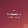 Guia Completo Trombofilia