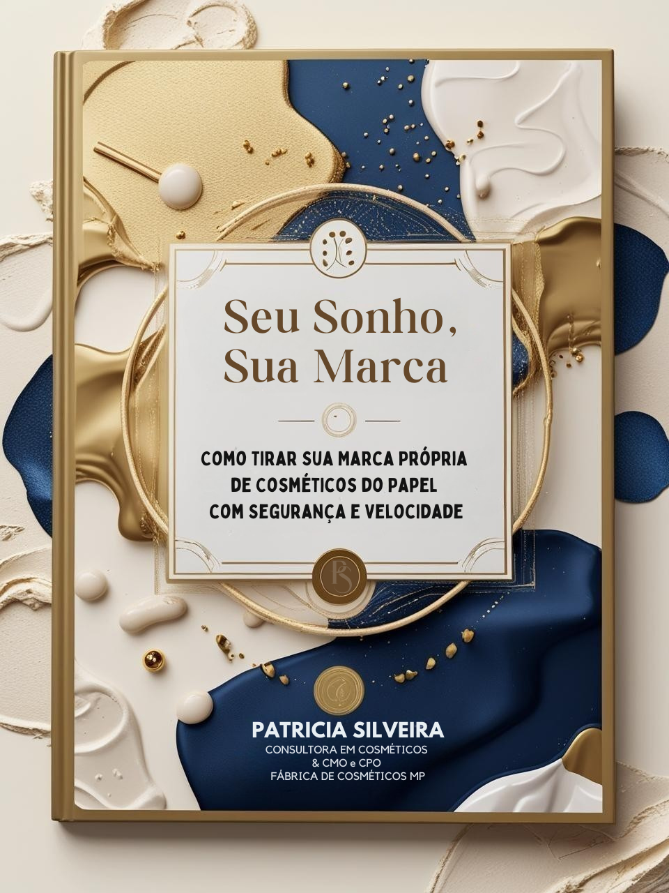 Sua Marca, Seu Sonho: O Guia Completo para Criar sua Marca Própria de Cosméticos