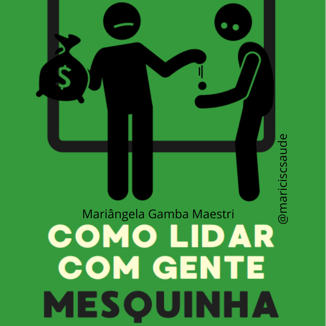 Como lidar com Gente Mesquinha