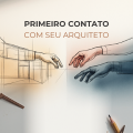 PRINCIPIOS DO PRIMEIRO CONTATO COM ARQUITETOS
