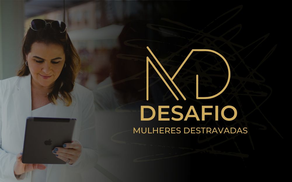 Desafio Mulheres Destravadas