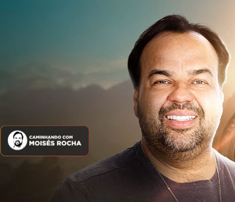 Caminhando com Moisés Rocha