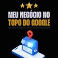 Seu Negócio No Topo do Google
