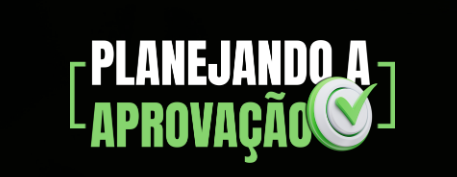 CURSO PLANEJANDO A APROVAÇÃO